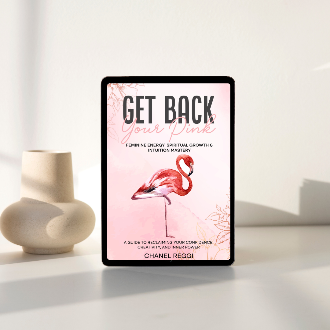 Get Back Your Pink: Feminine Energy & Spiritual Growth-A Guide to Reclaiming Your Confidence, Creativity, and Inner Power